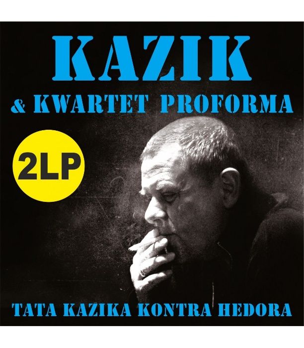Kazik & Kwartet Proforma Tata Kazika kontra Hedora 2 LP nr224 nowa