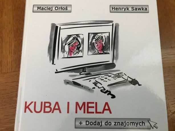 Kuba i Mela - Dodaj do znajomych - Henryk Sawka Maciej Orłoś