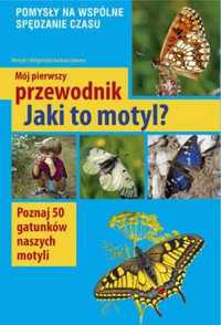 Mój pierwszy przewodnik. jaki to motyl? - Małgorzata i Henryk Garbarc