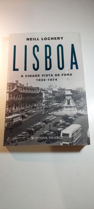 Lisboa, A Cidade Vista de Fora - Neill Lochery