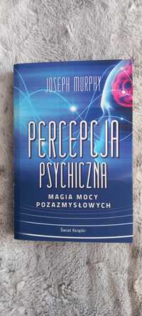 Joseph Murphy Percepcja psychiczna Nowa książka poradnik