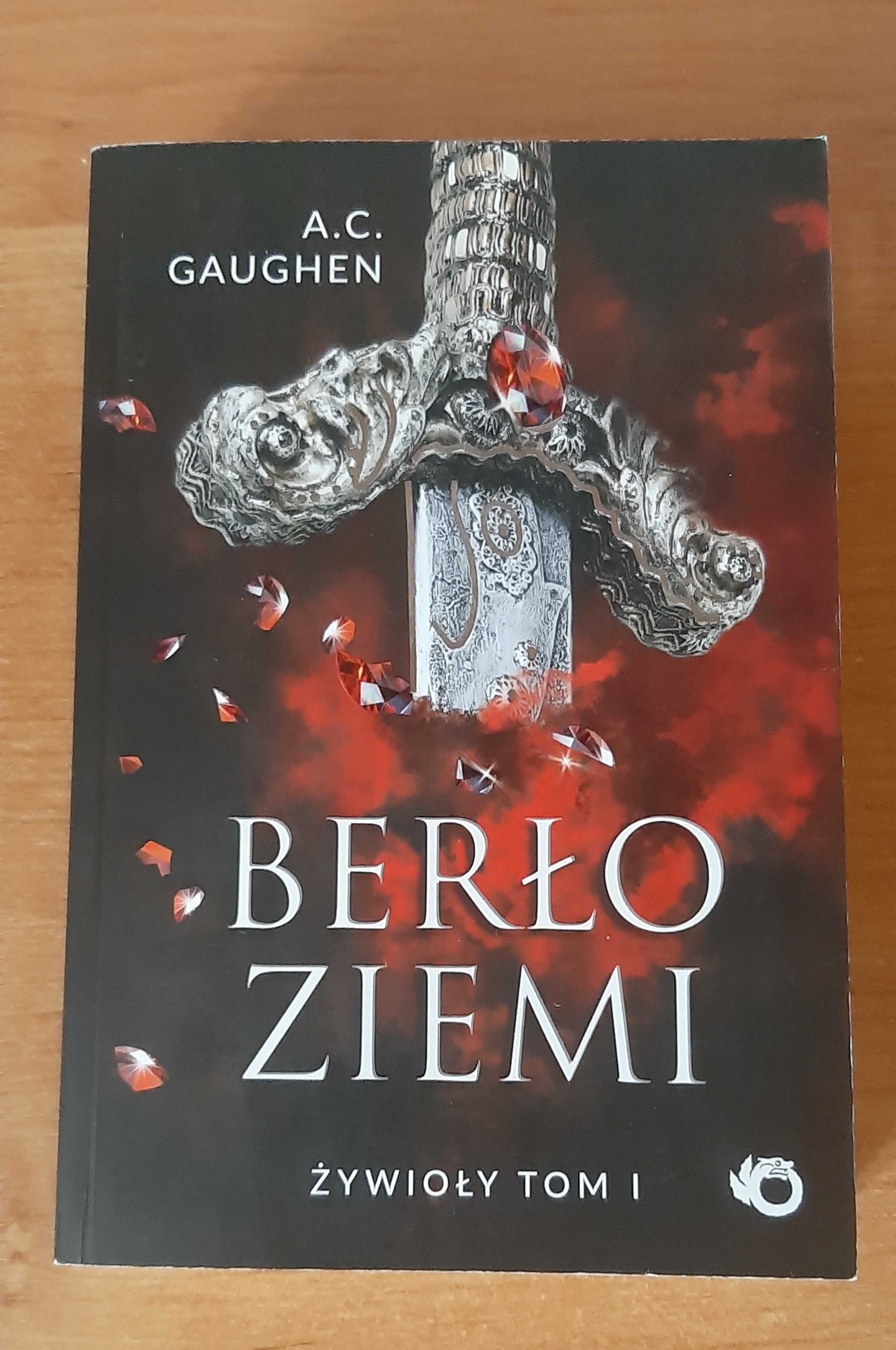 Berło ziemi (Żywioły tom 1) A.C. Gaughen