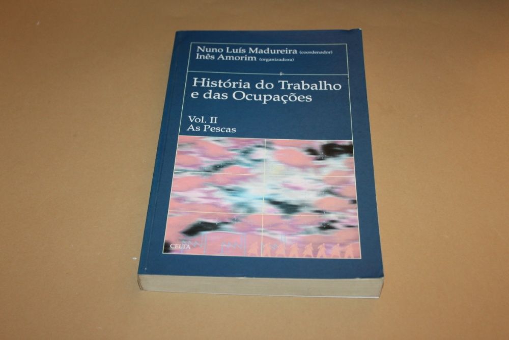 História do Trabalho e Ocupações Vol 2-As Pescas