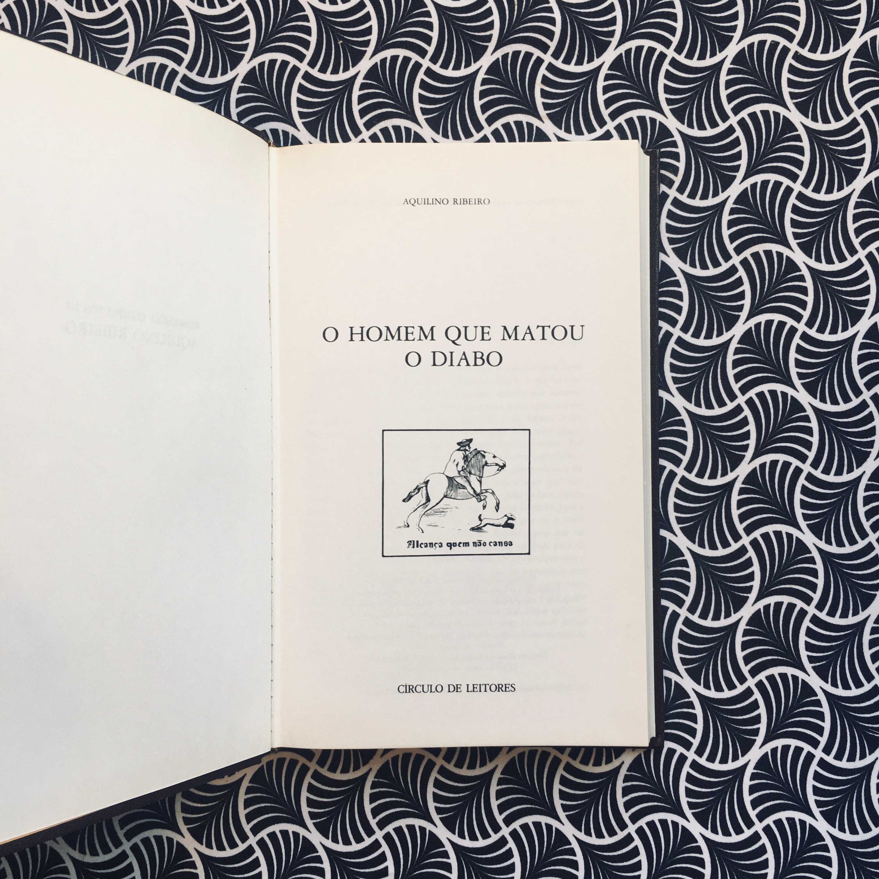 O Homem que Matou o Diabo - Aquilino Ribeiro