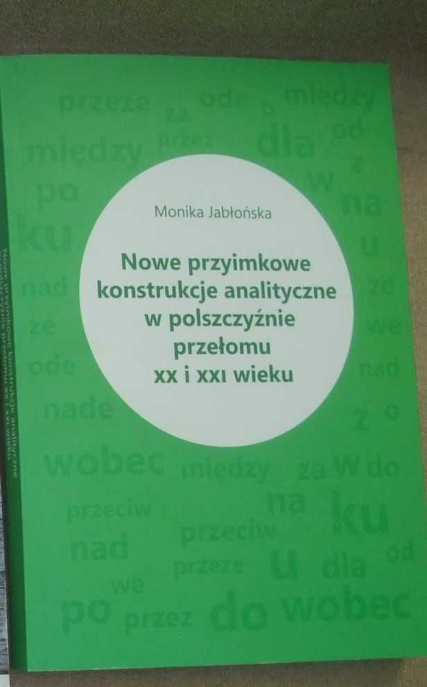 Nowe przyimkowe konstrukcje analityczne w polszczyźnie przełomu XX..