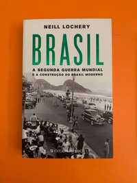 Brasil: A segunda Guerra Mundial e a Construção do Brasil Moderno