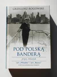 Pod polską banderą przez Atlantyk. m/s `Piłsudski` i m/s `Batory`