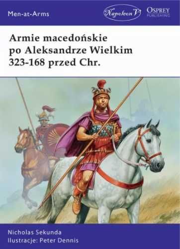 Armie macedońskie po Aleksandrze Wielkim 323 - 168 - Nicholas Sekunda