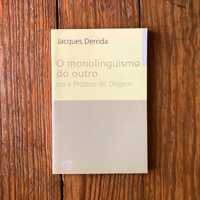Jacques Derrida - O Monolinguismo do Outro ou a Prótese de Origem