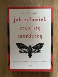 Jak człowiek staje się mordercą Richard Tylor