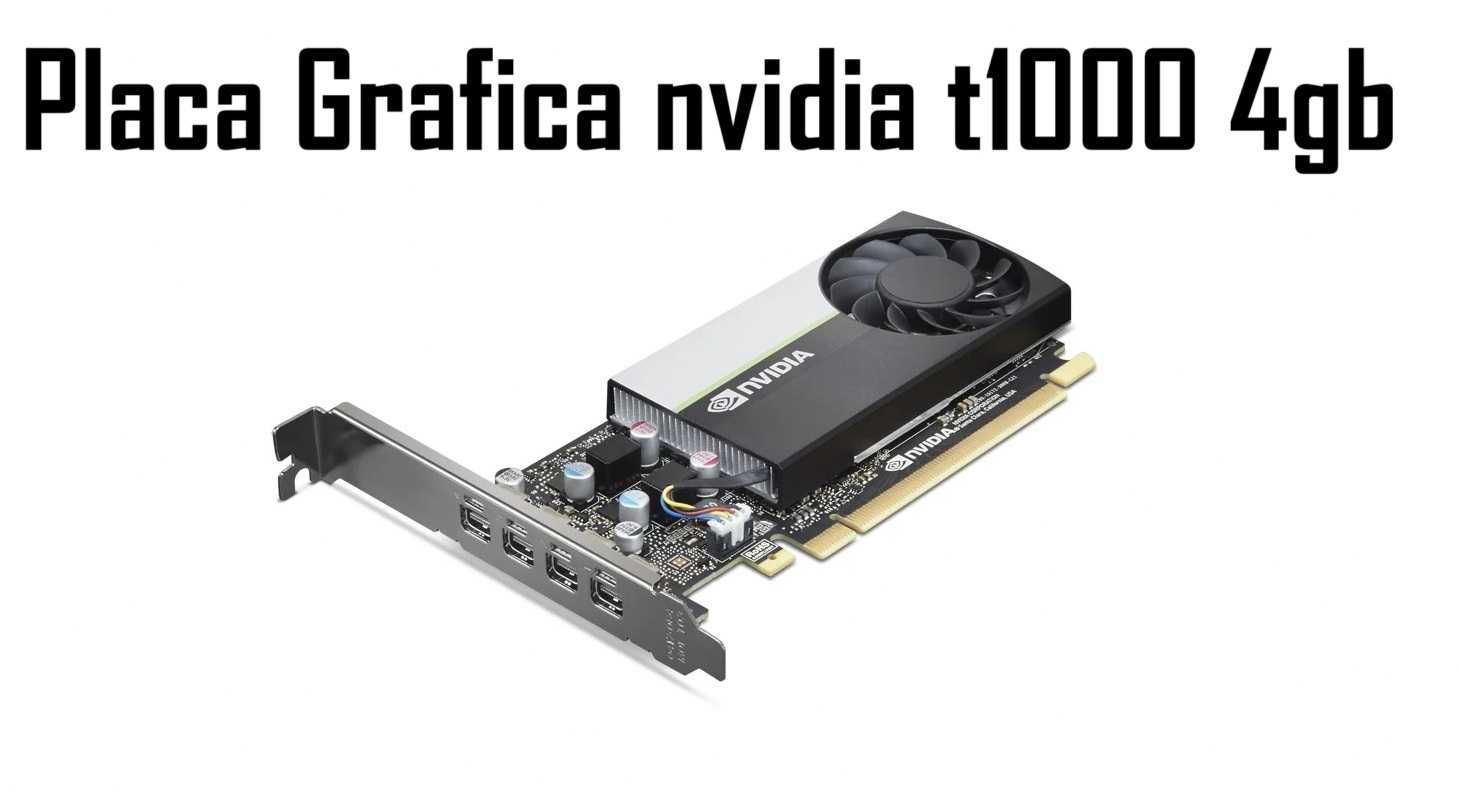 placa grafica nvidia t1000