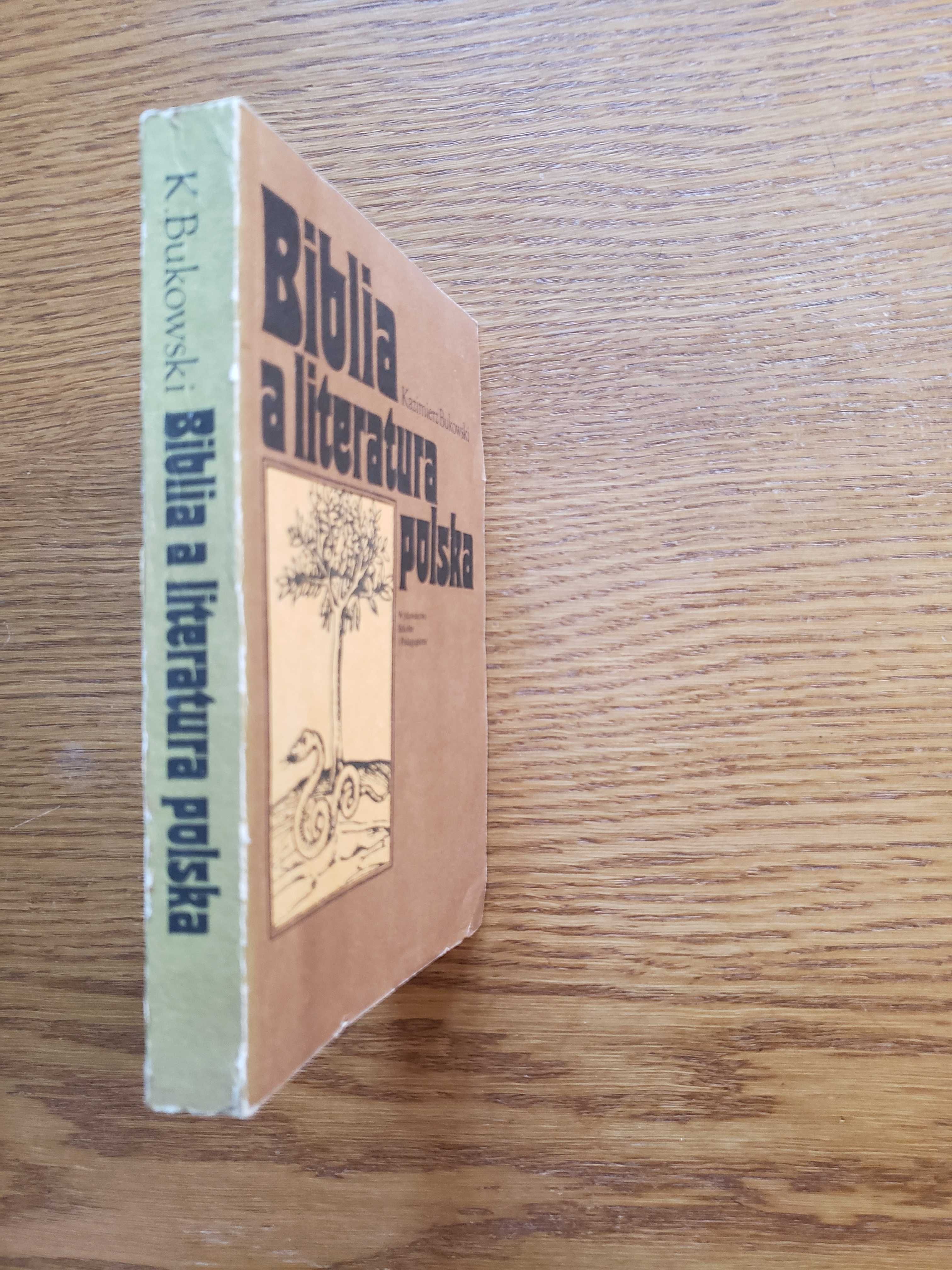 Biblia a literatura polska - Kazimierz Bukowski. Warszawa 1984