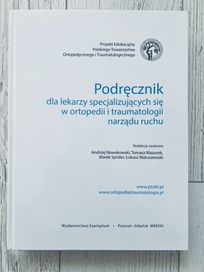 Podręcznik dla lekarzy ortopedii i traumatologii