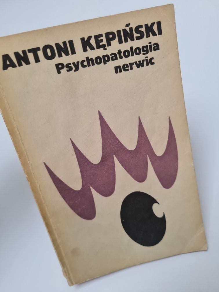 Psychopatologia nerwic - Antoni Kępiński
