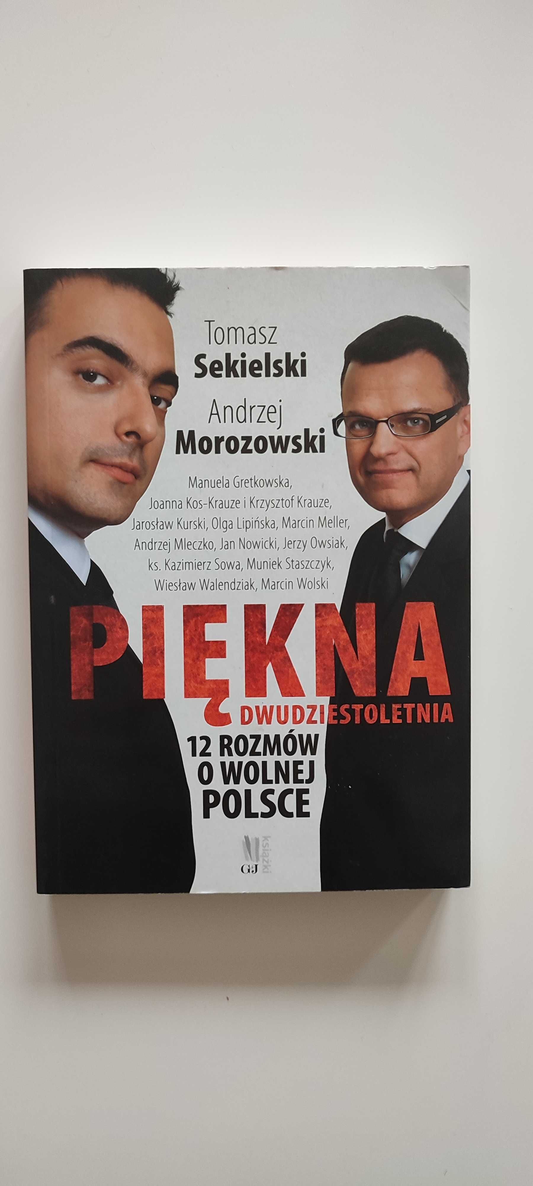 Piękna dwudziestoletnia czyli 12 rozmów o wolnej Polsce - Sekielski