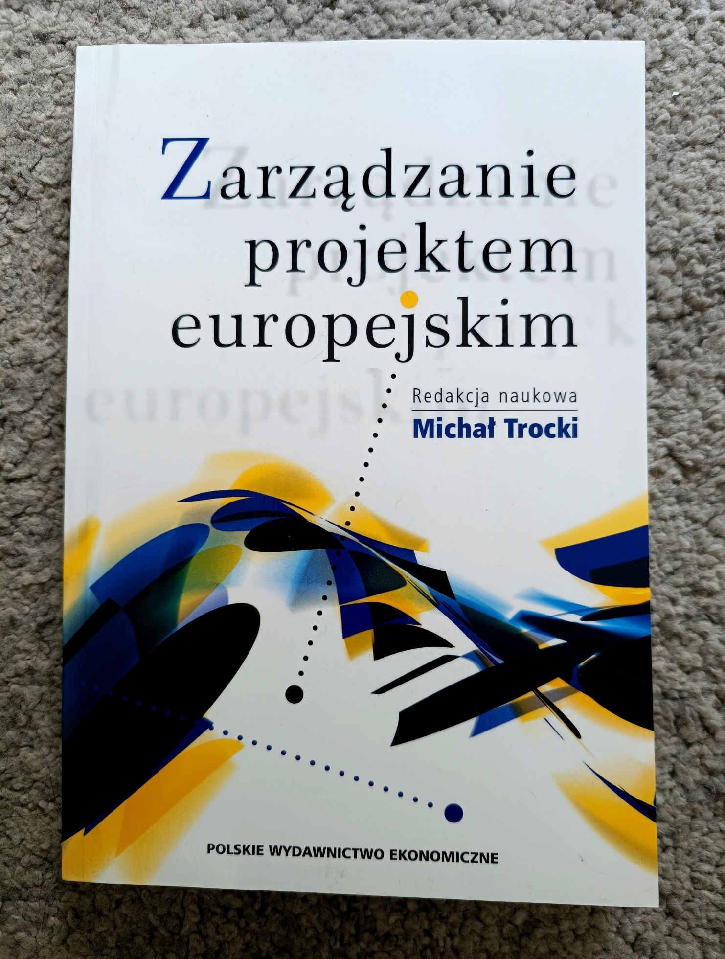 "Zarządzanie projektem europejskim" Michał Trocki NOWA SGH