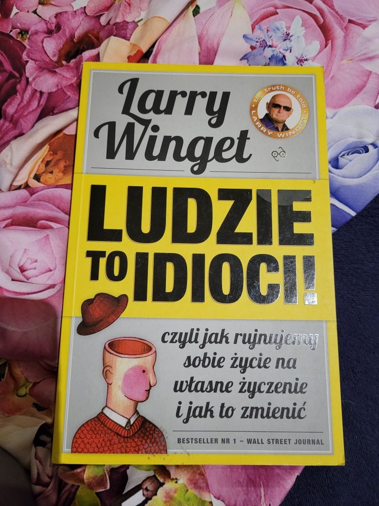 Ludzie to idioci Larry Winget