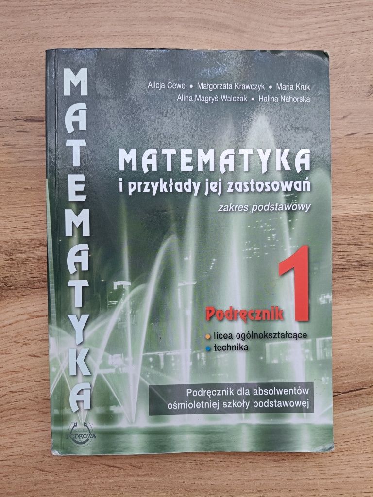 Matematyka i przykłady jej zastosowań 1. Zakres podstawowy.