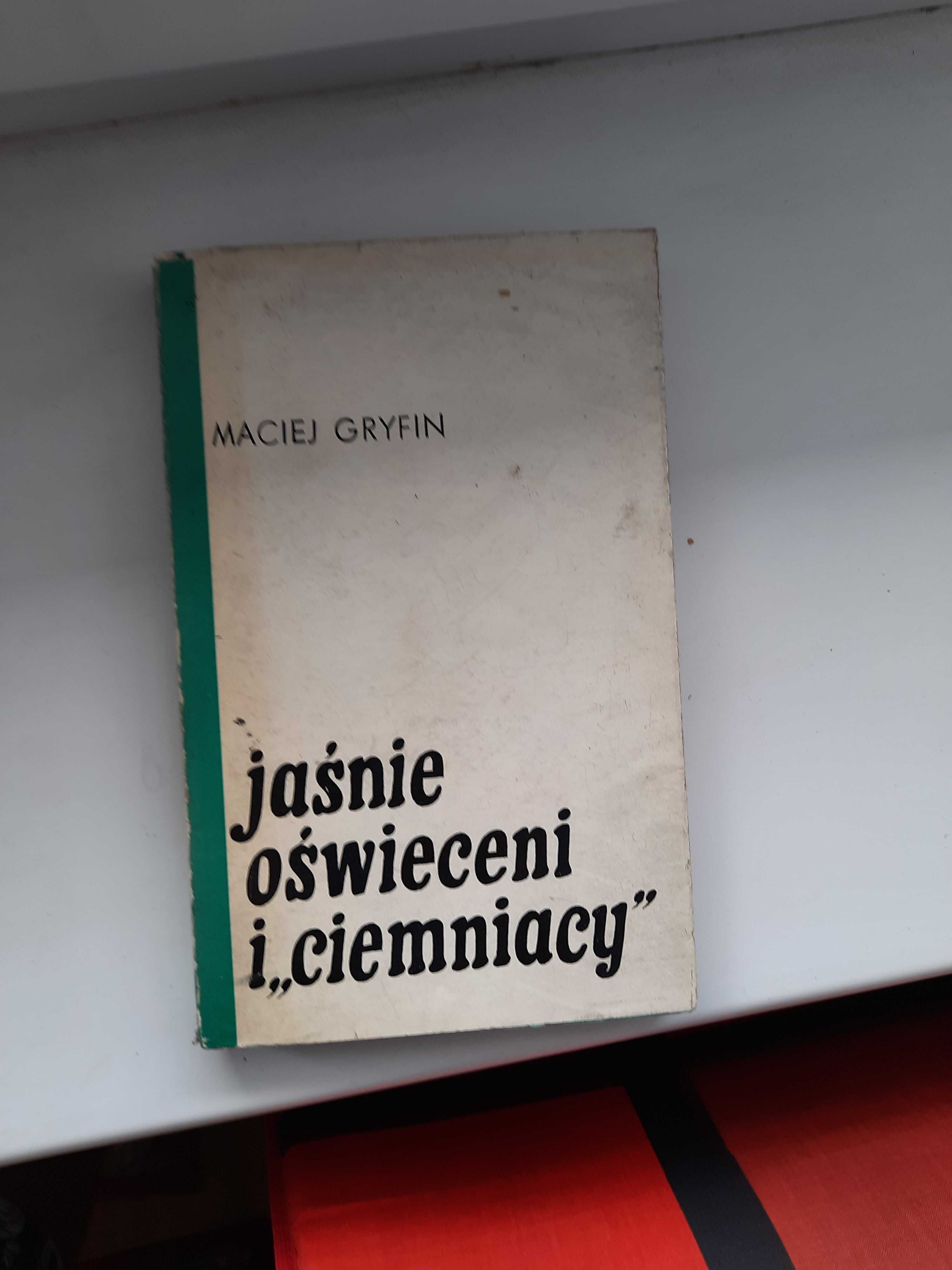 Maciej Gryfin Jaśnie oświeceni i ciemniacy 1968r