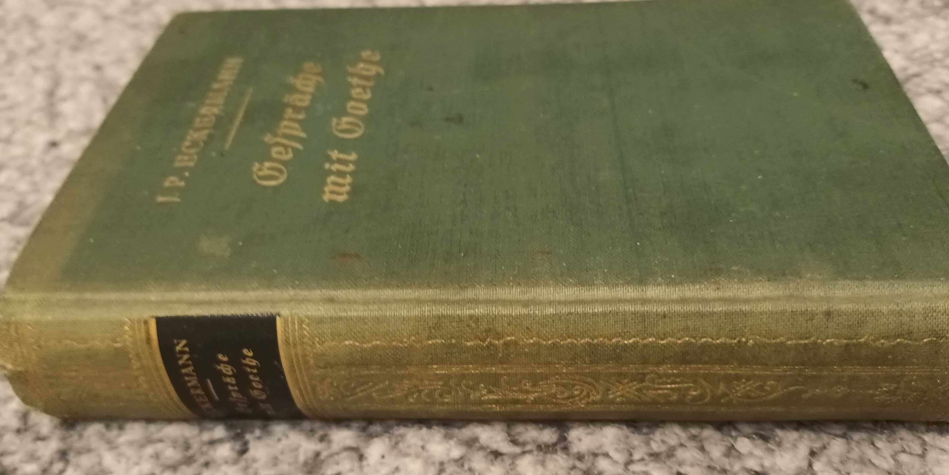 Rozmowy Gete Gesprache mit Goethe Johan Beter Edermann rok  1913 gotyk