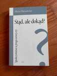 Stąd, ale dokąd? Społeczeństwo u progu nowej ery. Maria Hirszowicz