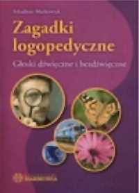 Zagadki logopedyczne. Głoski dźwięczne HARMONIA - Arkadiusz Maćkowiak