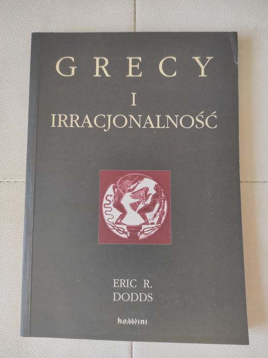 Dodds Grecy i racjonalność