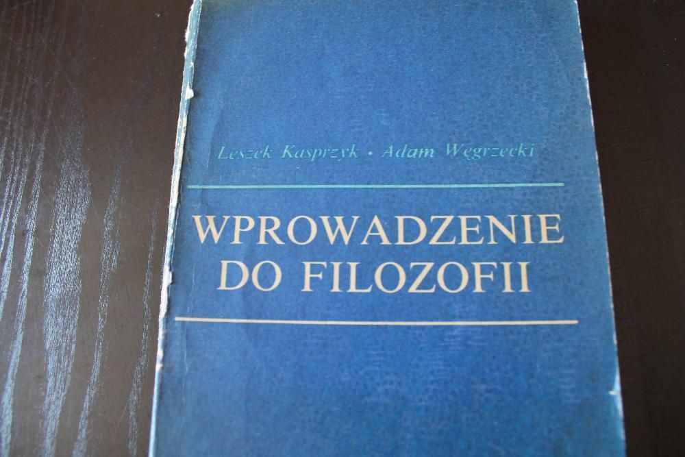 Wprowadzenie do filozofii Leszek Kasprzyk Adam Węgrzecki