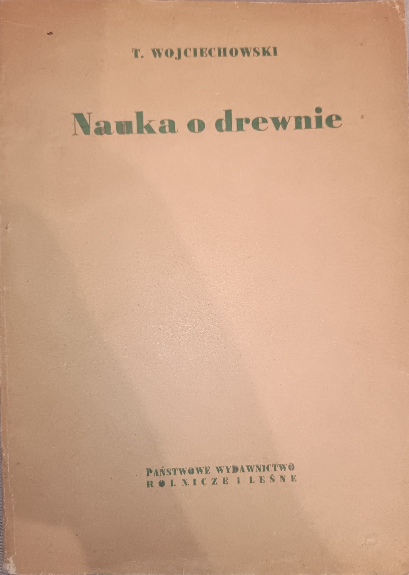 PRL. Nauka o drewnie T. Wojciechowski