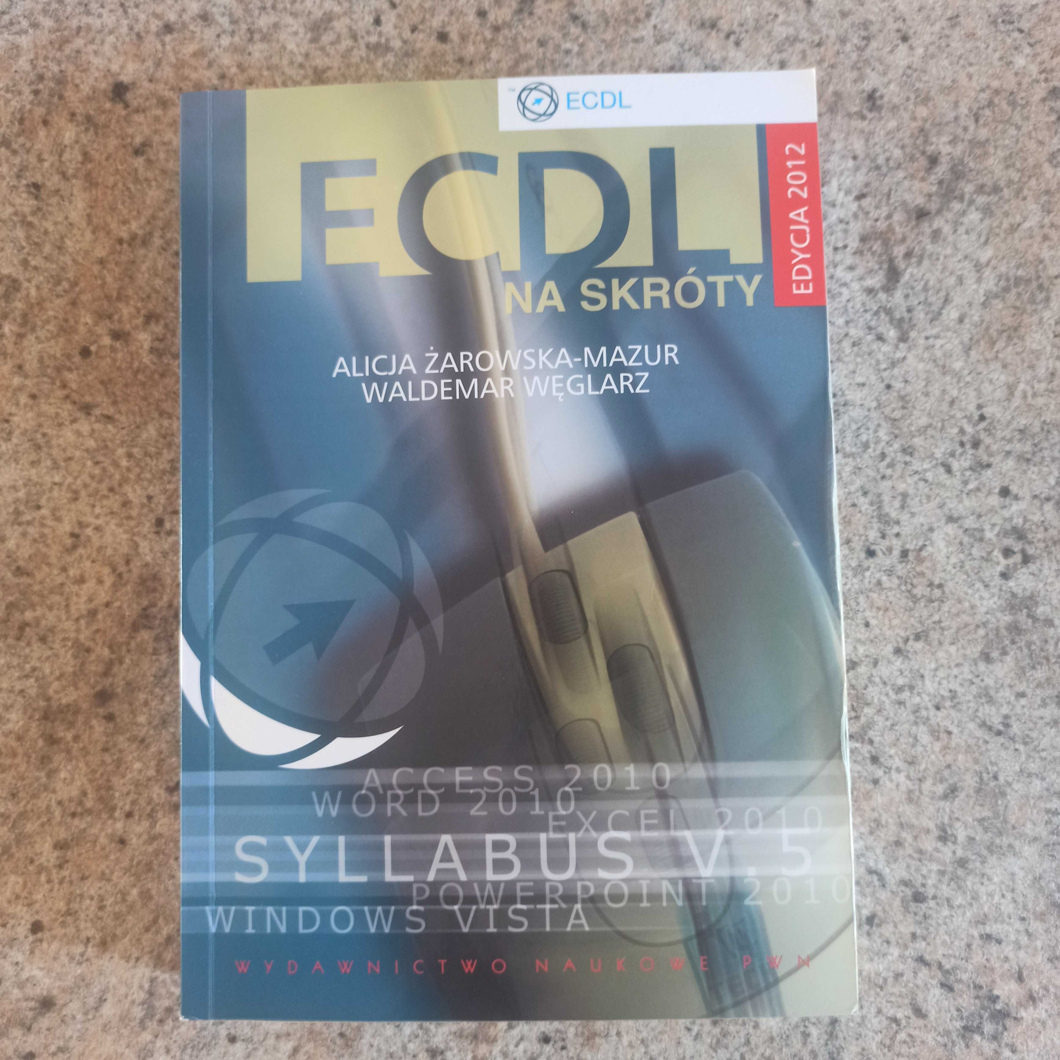 ECDL na skróty A. Żarowska -Mazur W. Węglarz
