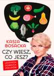 Czy wiesz, co jesz? Leksykon... / Bosacka po polsku Nowoczesne prze...