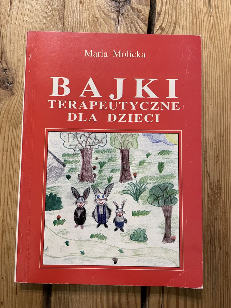 Bajki terapeutyczne dla dzieci Maria Molicka Terapia Psychologia