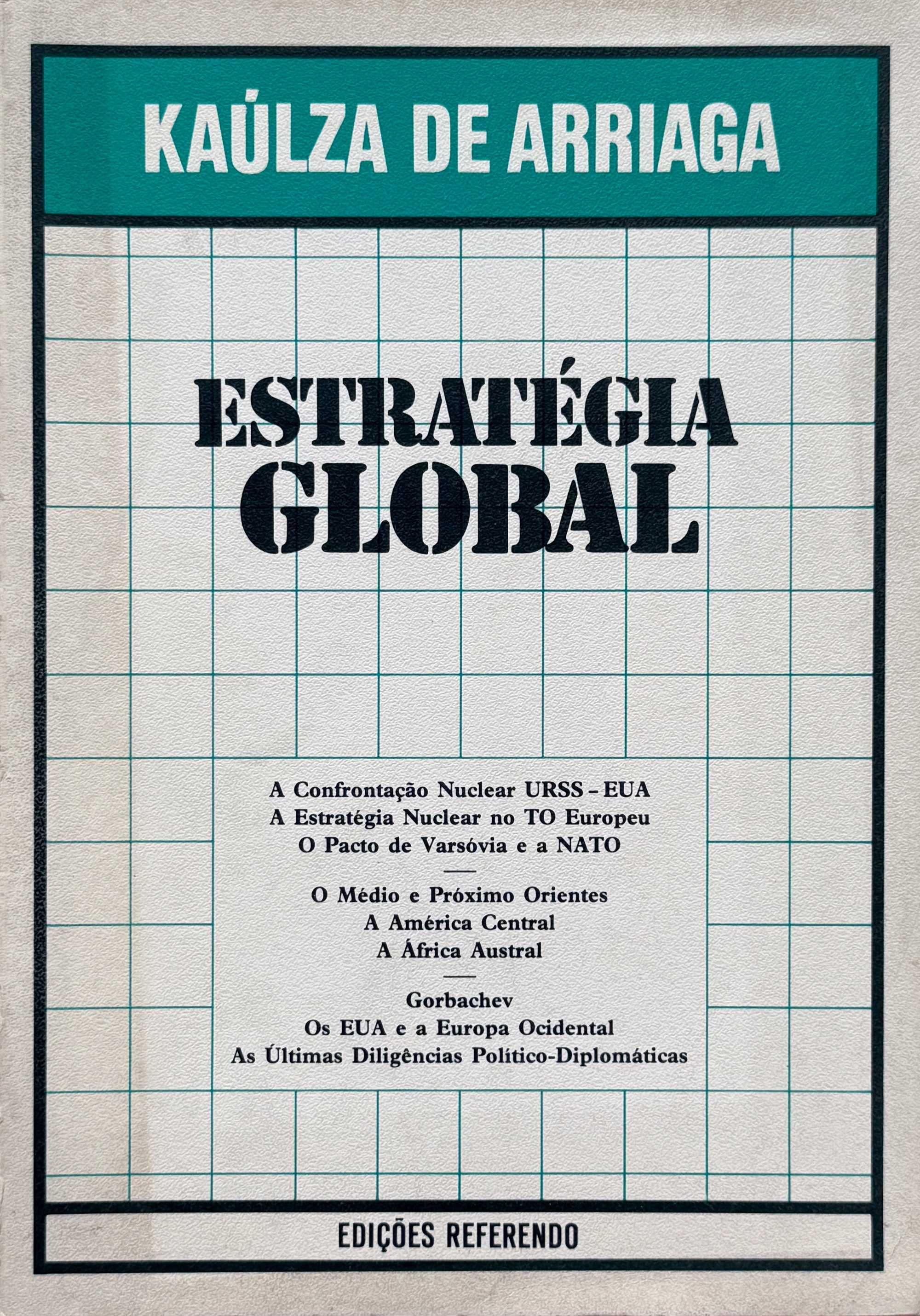 Estratégia global, Kaúlza de Arriaga
