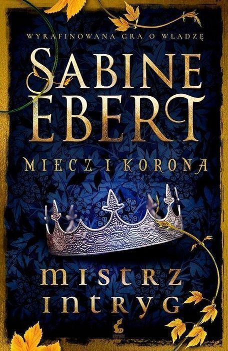 Miecz I Korona, Ebert Sabine