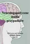 Neurologopedyczne studia przypadków T.3. Stecko