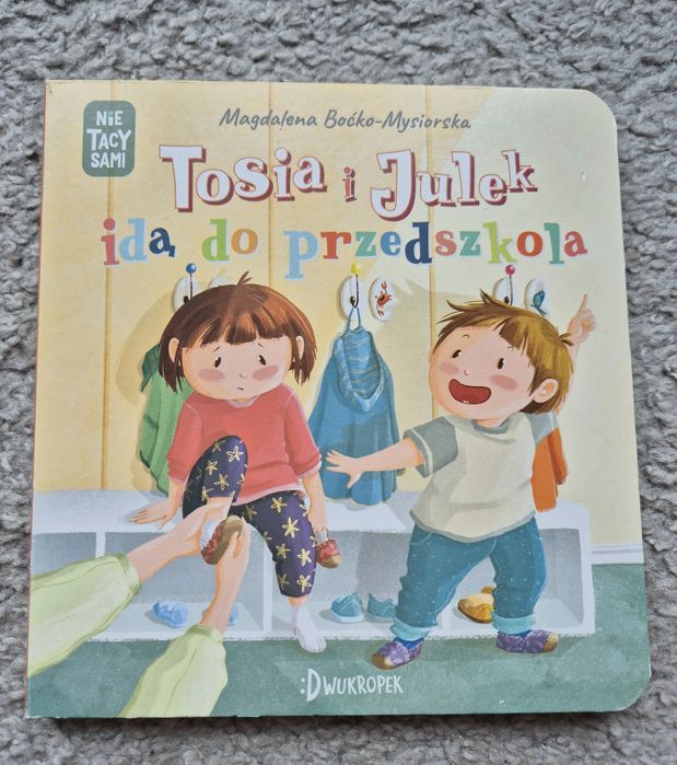 Tosia i Julek idą do przedszkola książeczka dla dzieci
