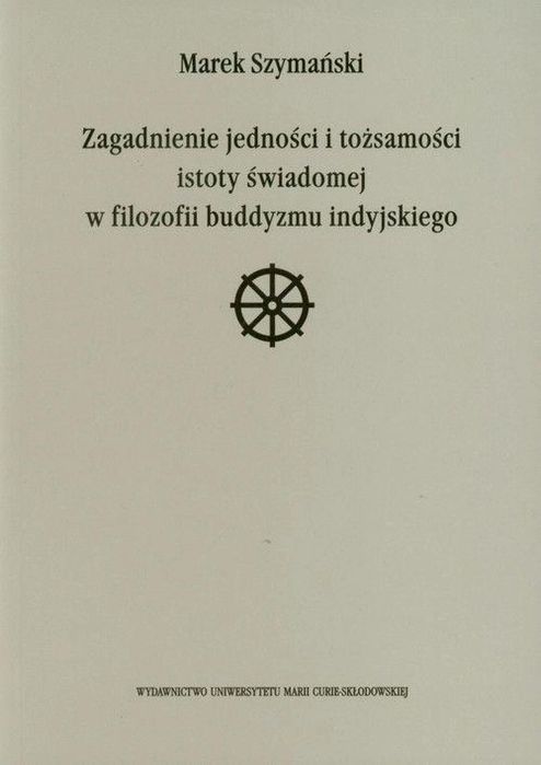 Zagadnienie jedności i tożsamości istoty świadomej