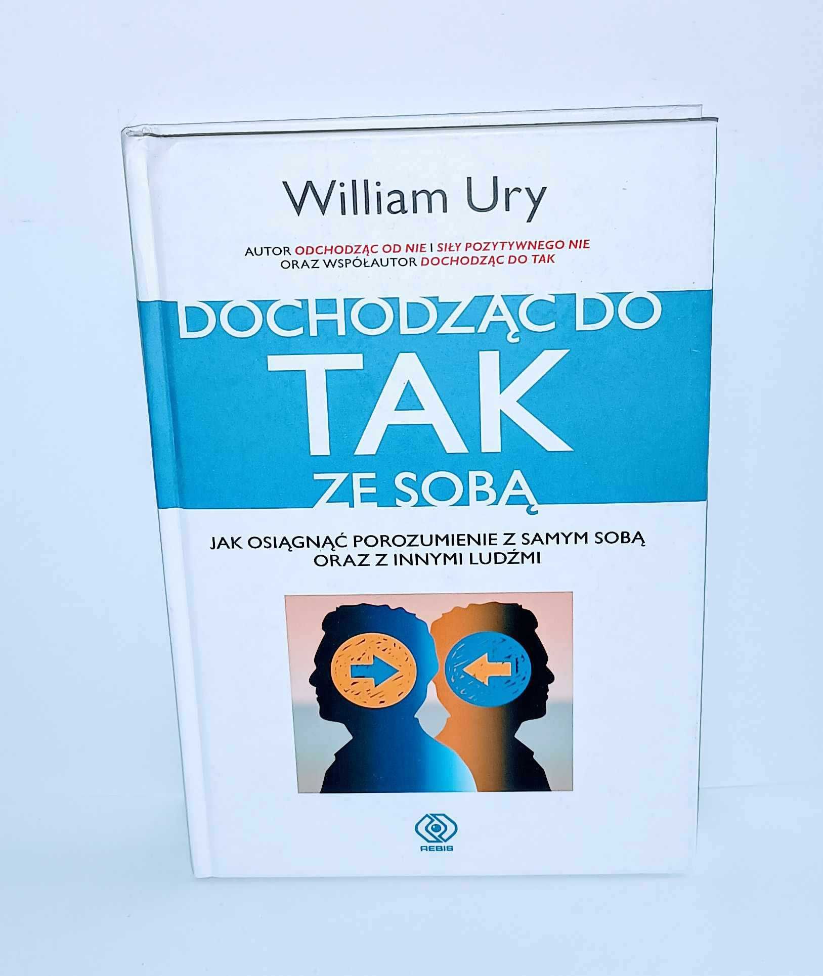 Dochodząc do tak ze sobą William Ury UNIKAT