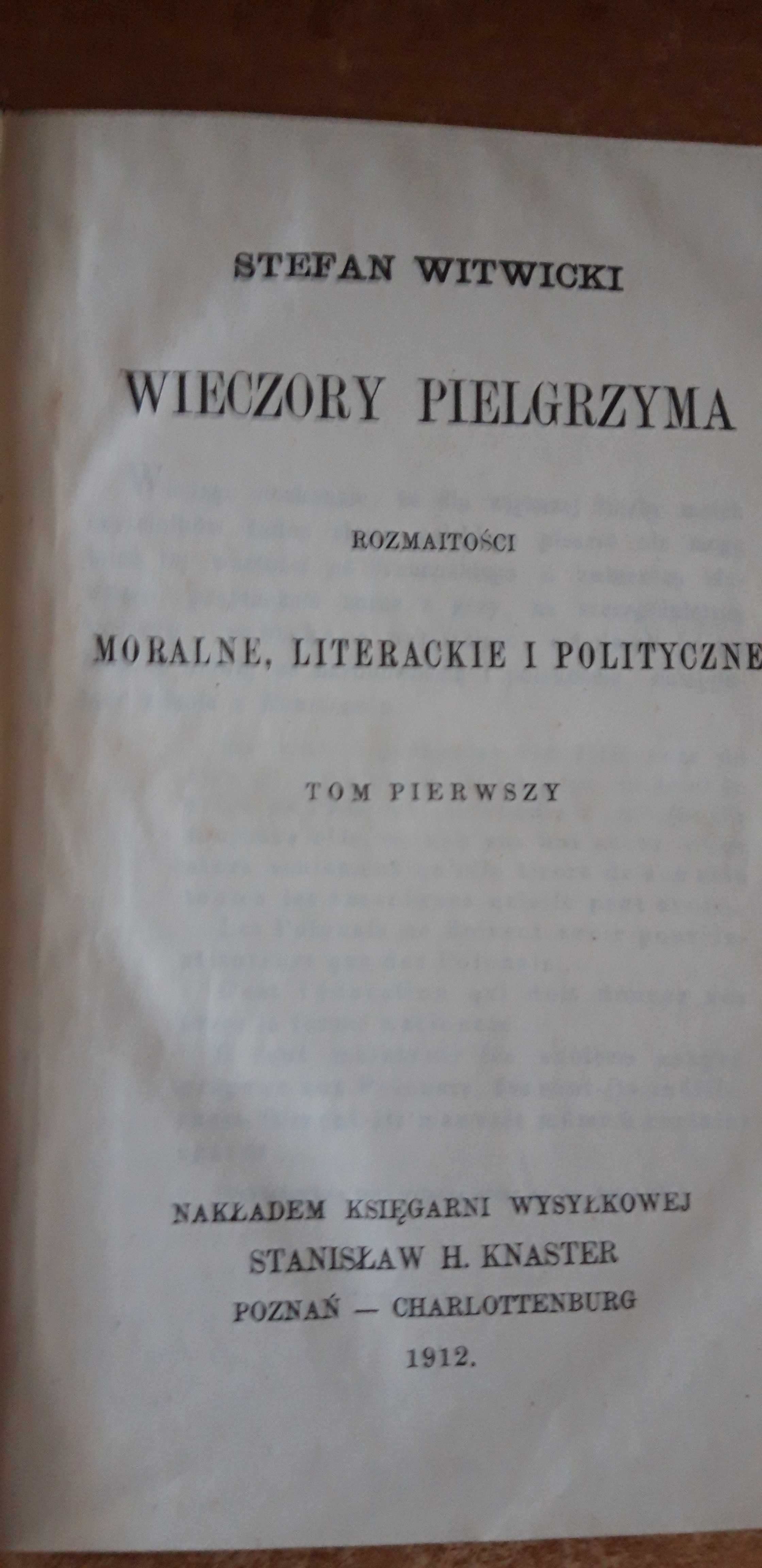 WIECZORY  PIELGRZYMA,T.1 -Stefan WITWICKI-  Poznań 1912 opr.