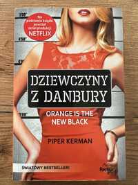 Dziewczyny z Danbury - Orange is the new black - Piper Kerman