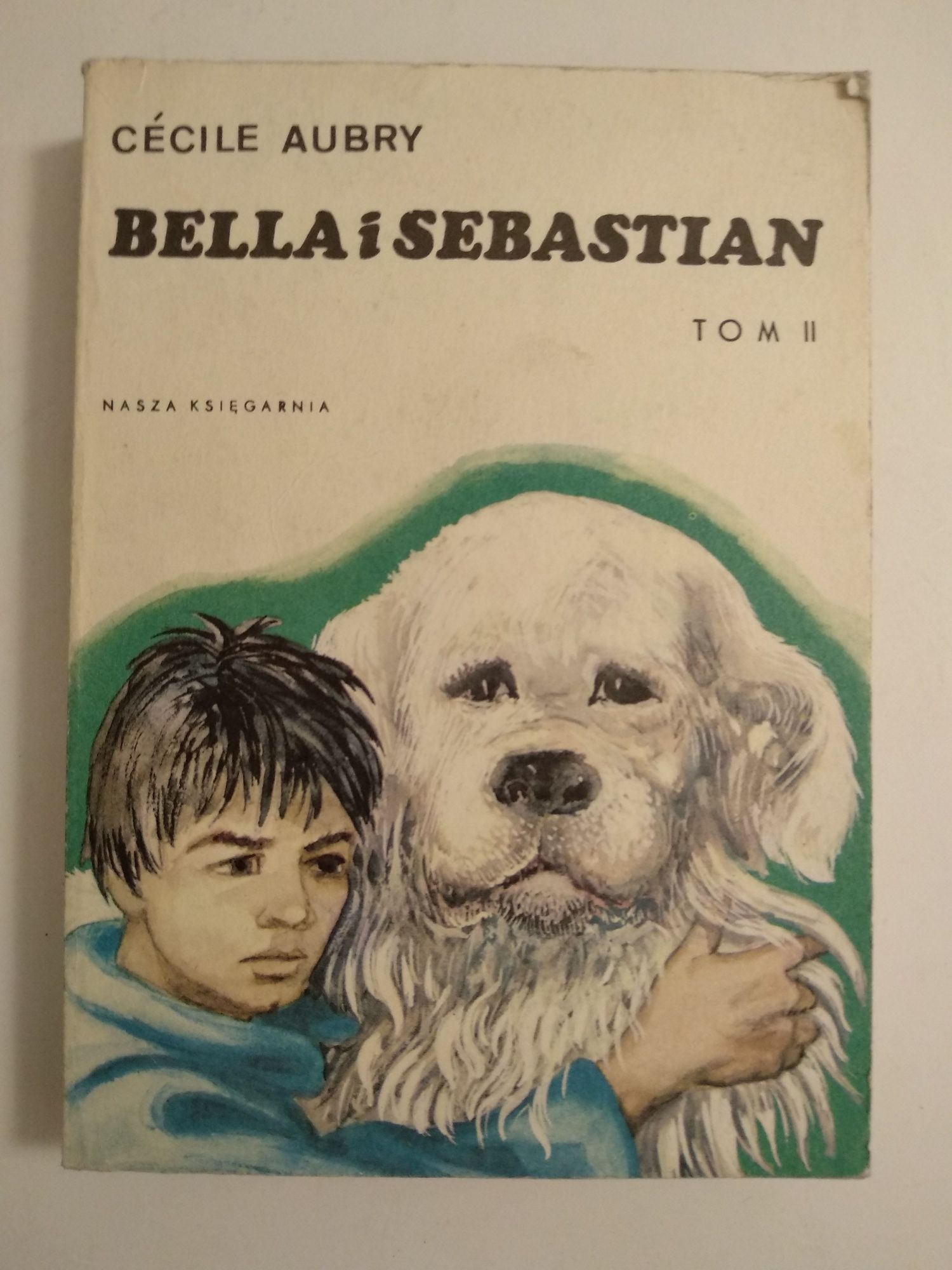 Bella i Sebastian - Cécile Aubry - tom II