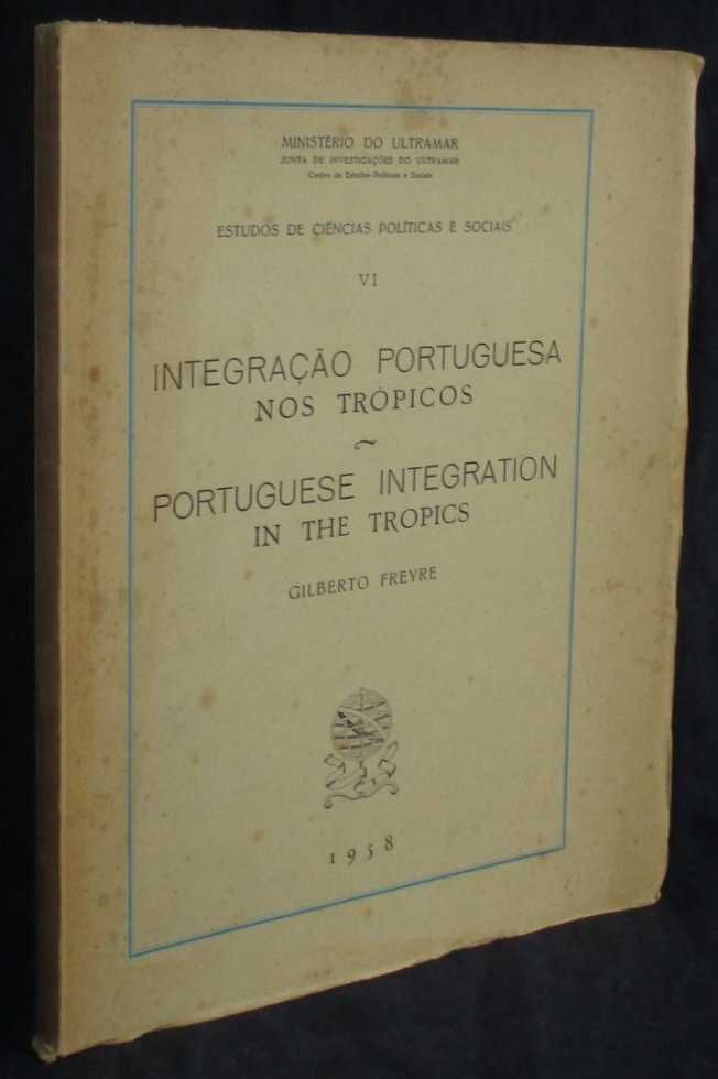 Livro Integração Portuguesa nos Trópicos Gilberto Freyre 1958