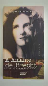 A Amante de Brecht - Jacques-Pierre Amette