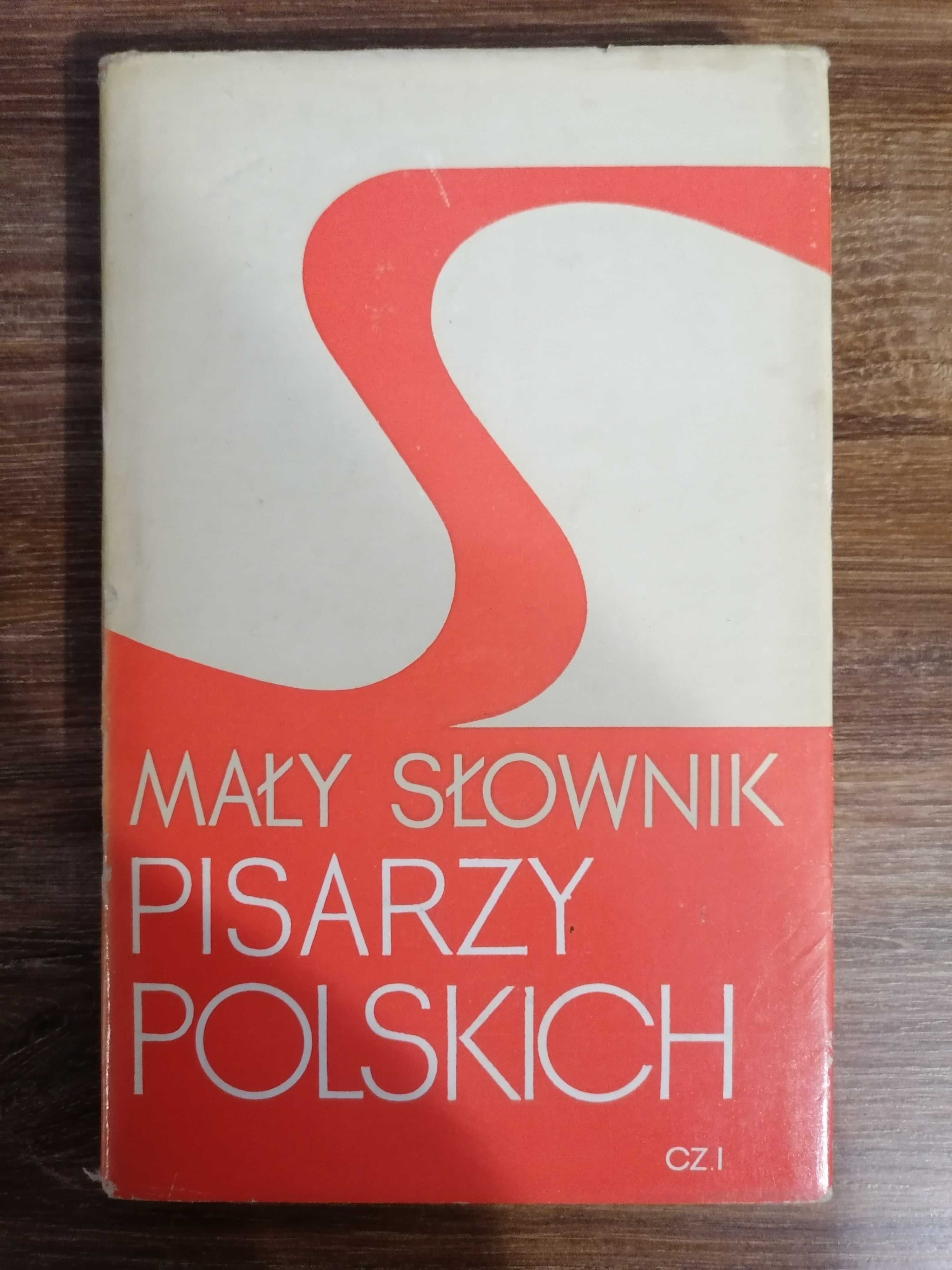 "Mały słownik pisarzy polskich część 1"