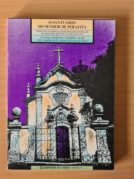 Livro "O Santuário do Senhor de Perafita" de Natália M. Ferreira Alves