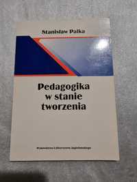 Pedagogika w stanie tworzenia S Palka