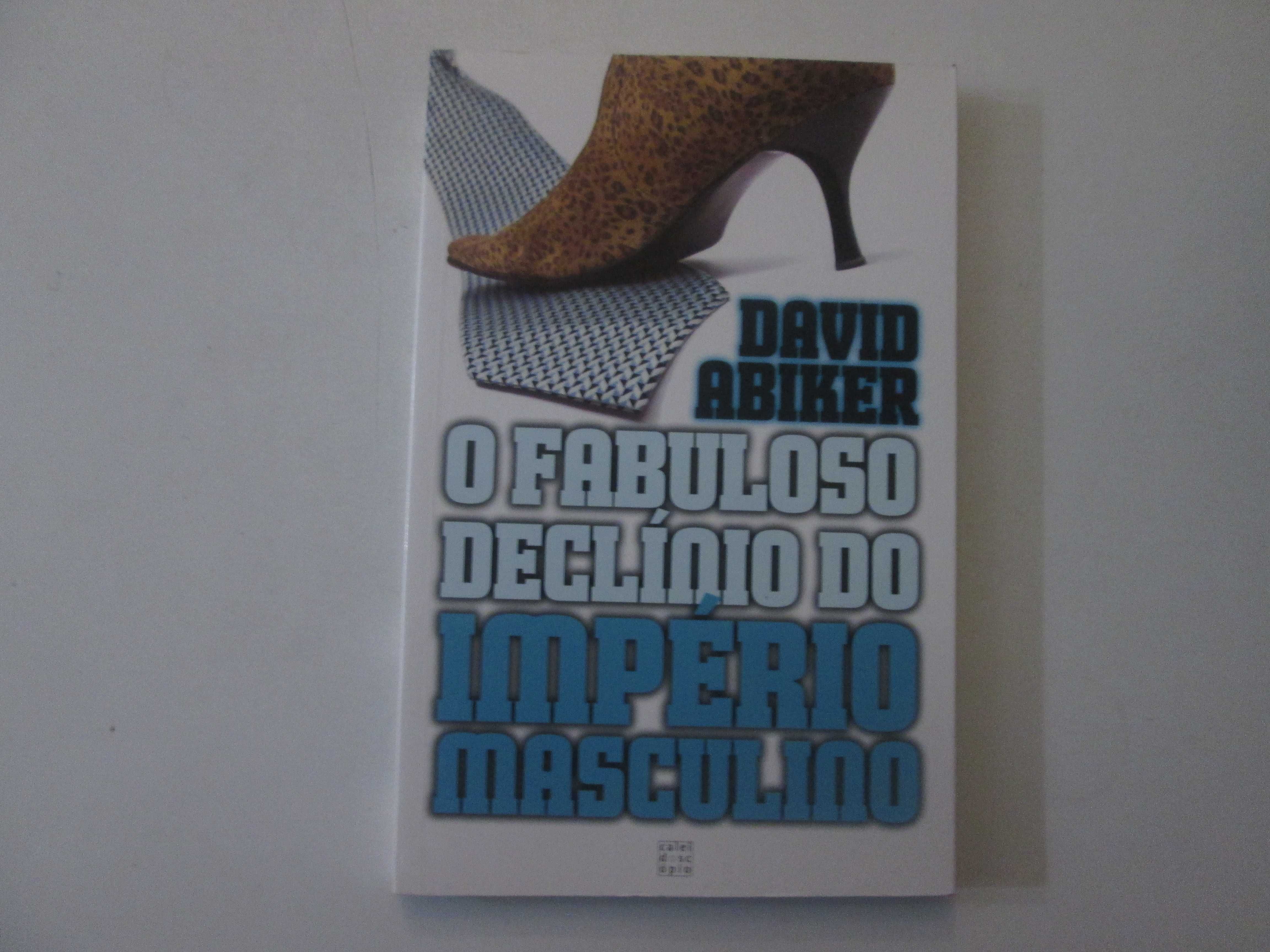 O fabuloso declínio do império masculino- David Abiker