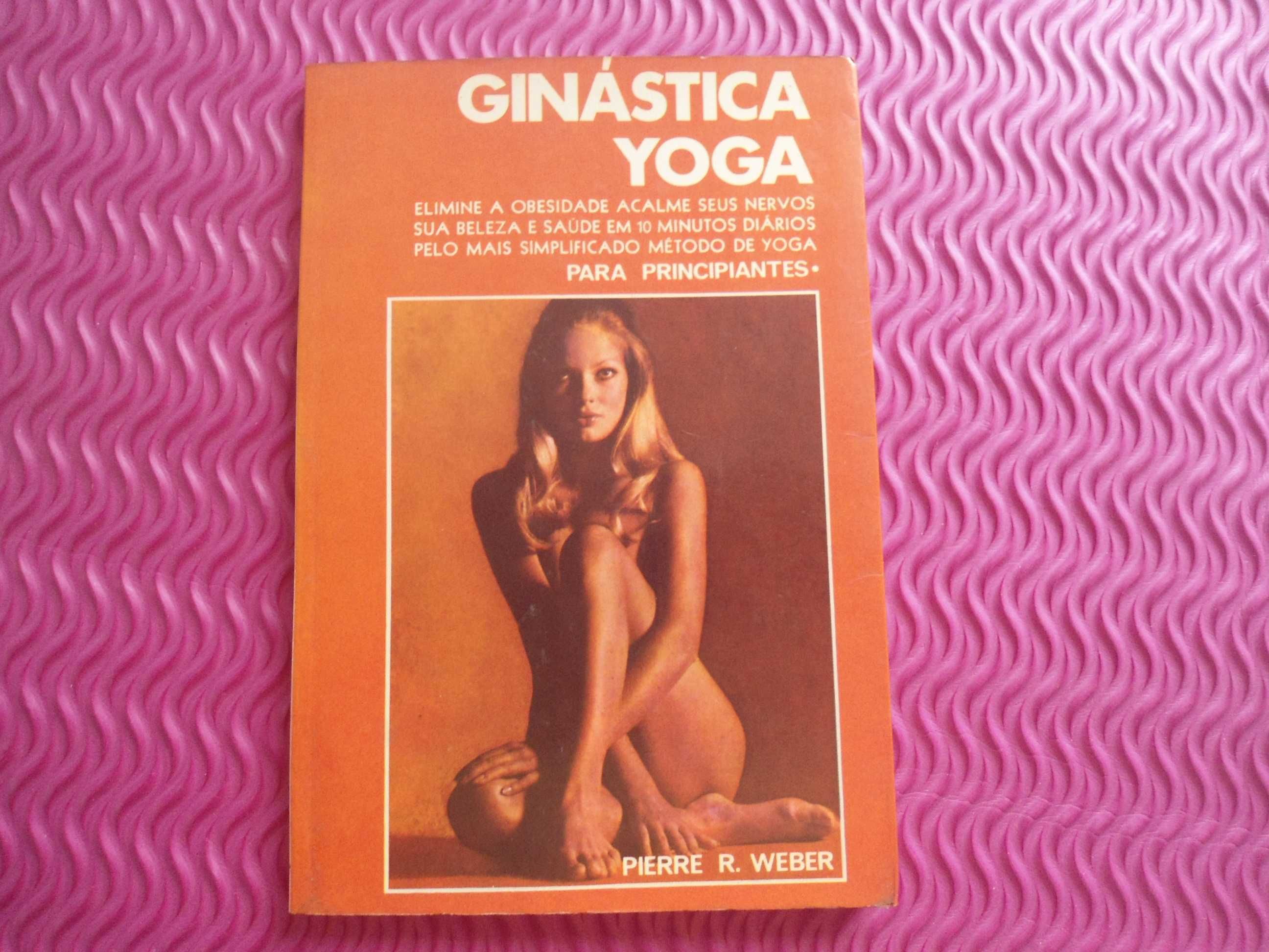 Ginástica Yoga para principiantes de Pierre R. Weber