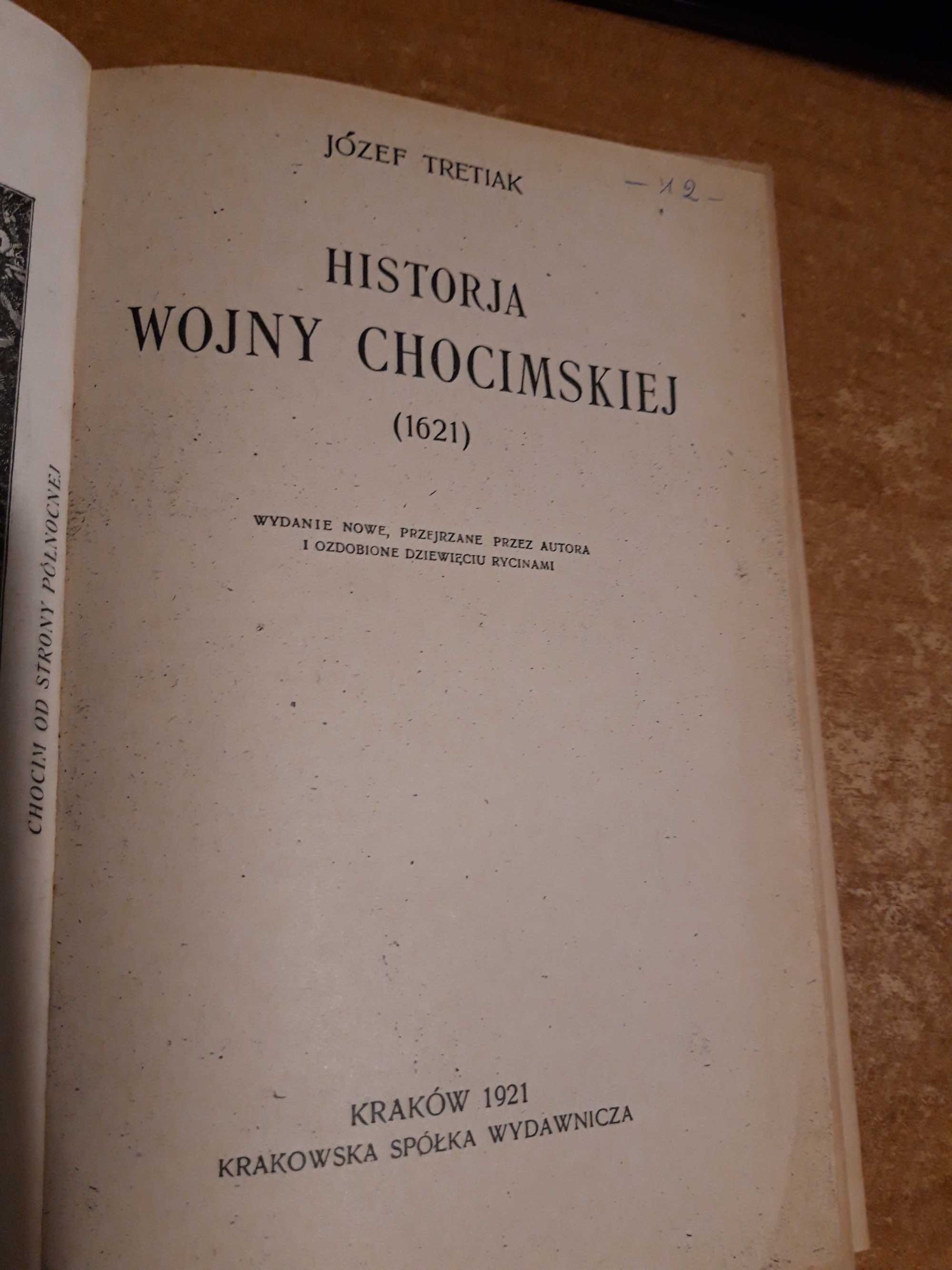 Historja Wojny Chocimskiej (1621) -Tretjak -Kr.1921,opr.