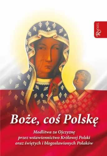 Boże coś Polskę - modlitewnik - Stanisław Szczepaniec